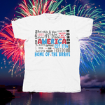 Load image into Gallery viewer, 4TH OF JULY HOME OF THE BRAVE WORDS - front of tee
