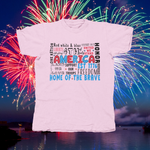Load image into Gallery viewer, 4TH OF JULY HOME OF THE BRAVE WORDS - front of tee
