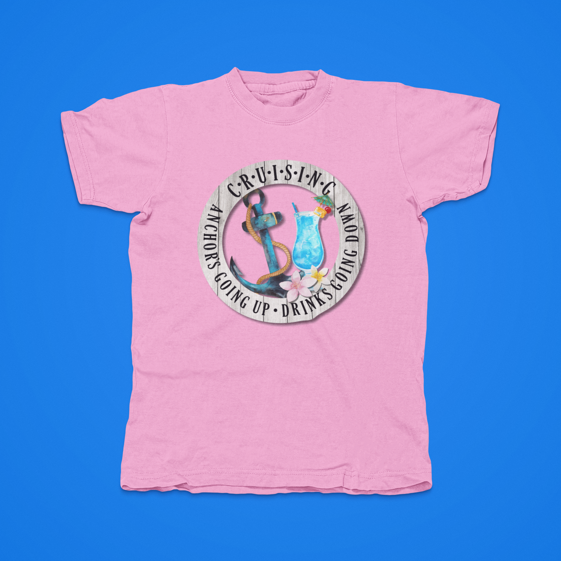 ANCHORS GOING UP DRINKS GOING DOWN - front of tee