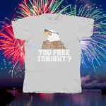 Load image into Gallery viewer, EAGLE WITH USA FLAG GLASSES "YOU FREE TONIGHT?" - front of tee
