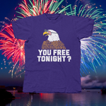 Load image into Gallery viewer, EAGLE WITH USA FLAG GLASSES "YOU FREE TONIGHT?" - front of tee
