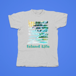 Load image into Gallery viewer, ISLAND LIFE - front of tee
