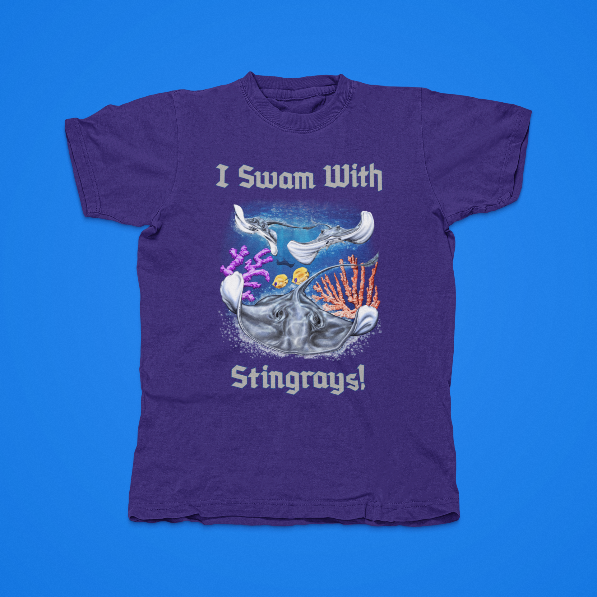 I SWAM WITH STINGRAYS -front of tee