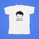 Load image into Gallery viewer, Joey-How You Doin? - front of tee
